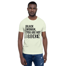 Load image into Gallery viewer, Black Woman Unbroken - Unisex T-Shirt (White)