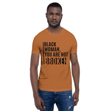 Load image into Gallery viewer, Black Woman Unbroken - Unisex T-Shirt (White)