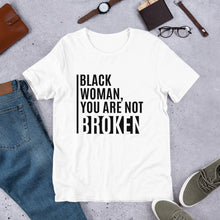 Load image into Gallery viewer, Black Woman Unbroken - Unisex T-Shirt (White)
