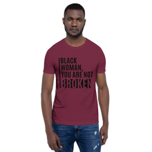 Load image into Gallery viewer, Black Woman Unbroken - Unisex T-Shirt (White)
