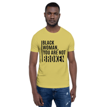 Load image into Gallery viewer, Black Woman Unbroken - Unisex T-Shirt (White)
